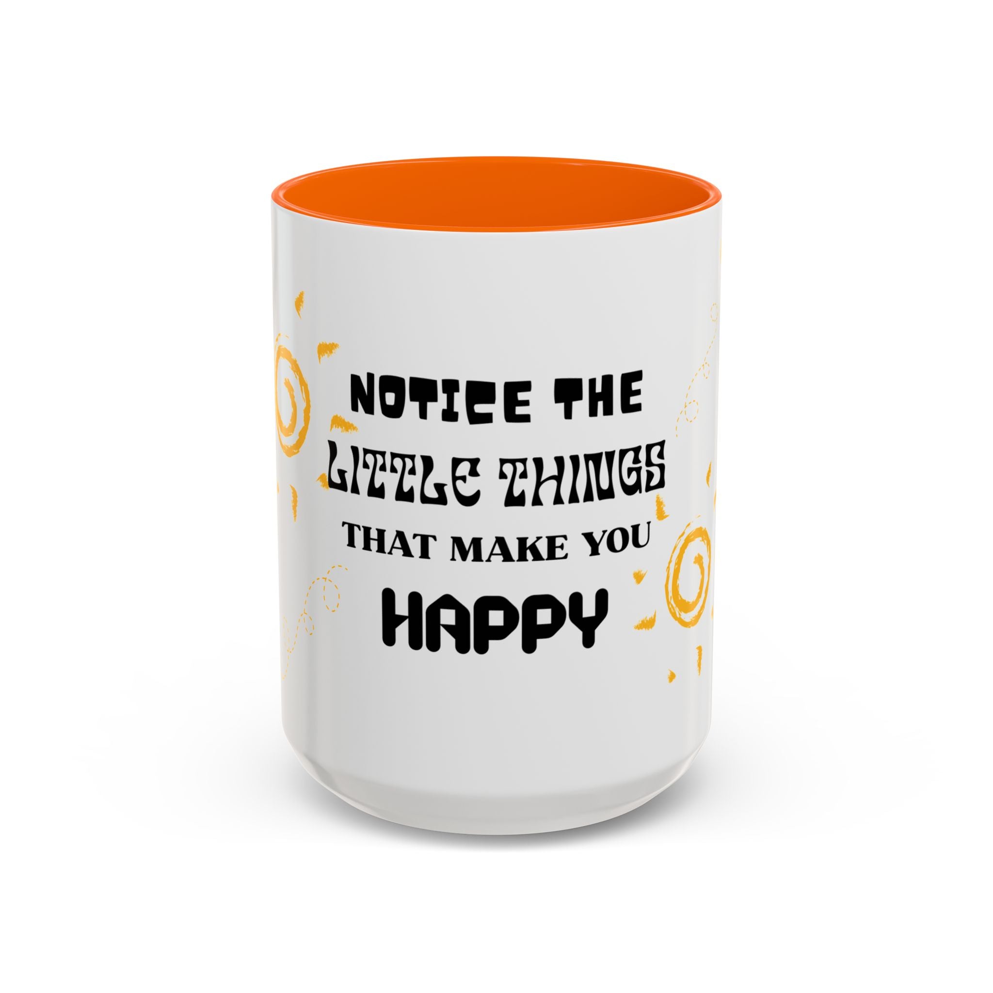 Coffee Mug — "Notice the Little Things That Make You Happy" Inspirational Accent Mug