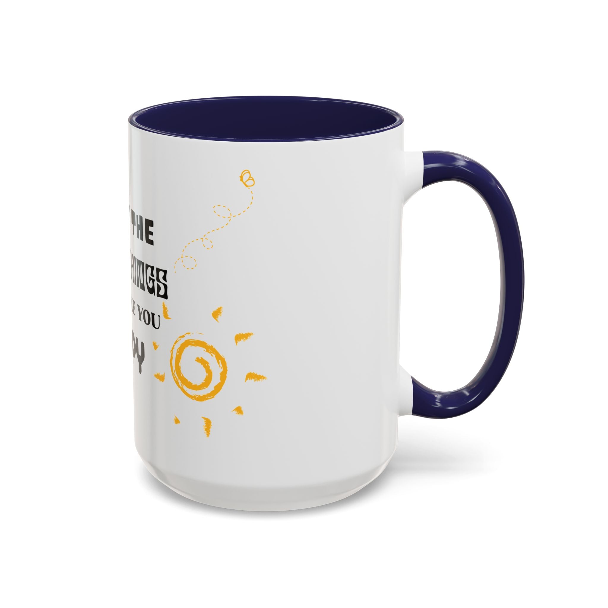 Coffee Mug — "Notice the Little Things That Make You Happy" Inspirational Accent Mug