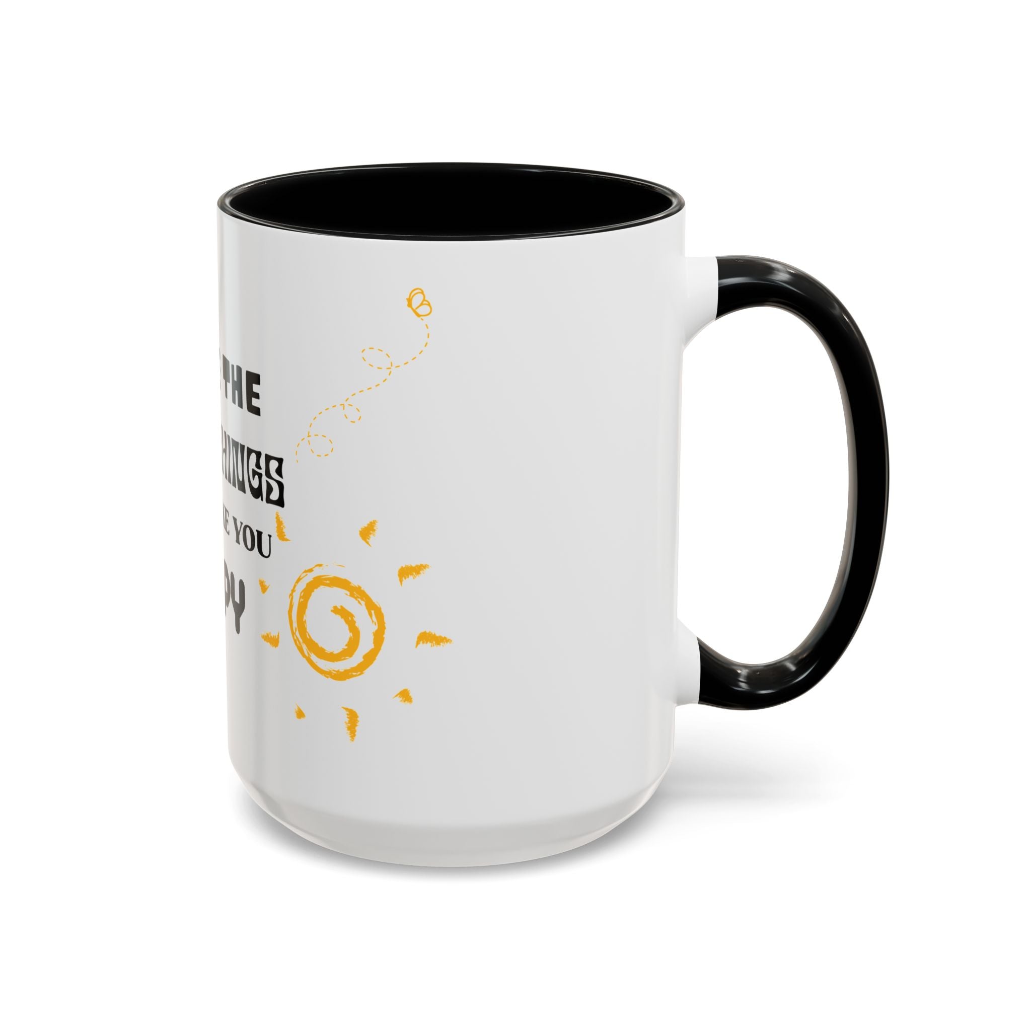 Coffee Mug — "Notice the Little Things That Make You Happy" Inspirational Accent Mug