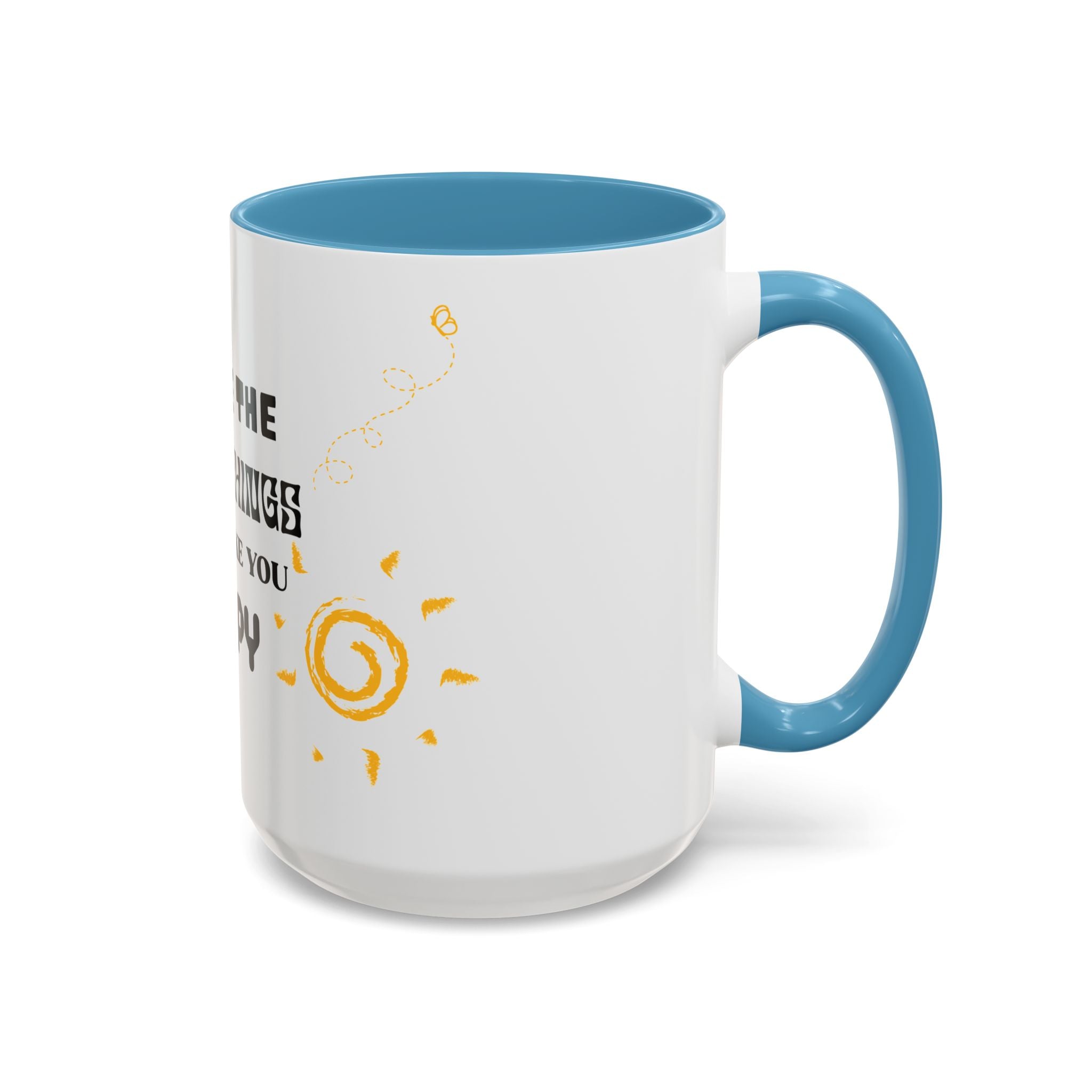 Coffee Mug — "Notice the Little Things That Make You Happy" Inspirational Accent Mug